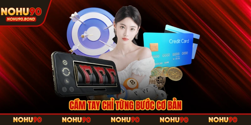 Cầm tay chỉ từng bước cơ bản