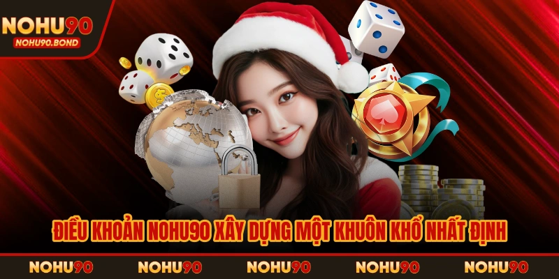 Điều khoản NOHU90 xây dựng một khuôn khổ nhất định