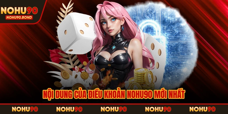 Nội dung của điều khoản NOHU90 mới nhất